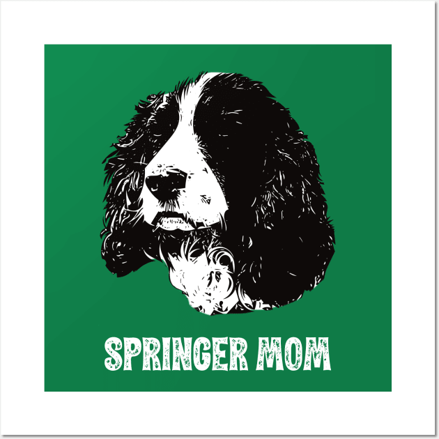 Springer Mom Springer Spaniel Design Wall Art by DoggyStyles